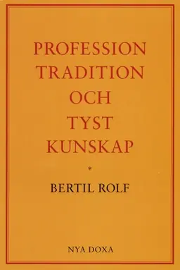 Profession, tradition och tyst kunskap
